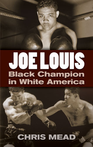 Joe Louis: Black Champion in White America