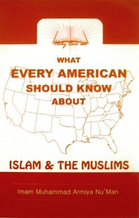 What Every American Should Know About Islam & The Muslims