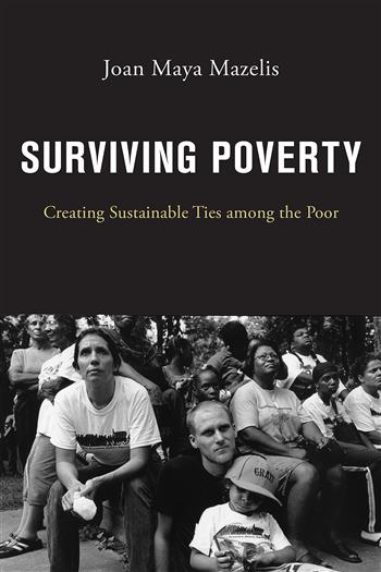 Surviving Poverty: Creating Sustainable Ties Among The Poor