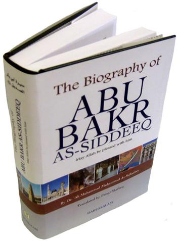 The Biography of Abu Bakr As-Siddeeq (RA)