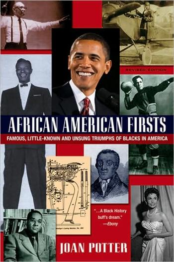 African American Firsts: Famous Little-Known and Unsung Triumphs of Blacks in America [
