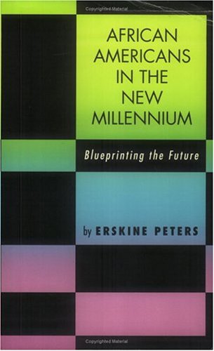 African Americans in the New Millennium: Blueprinting the Future
