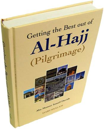 Getting the Best Out of Al-Hajj (Pilgrimage)