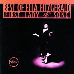 Best of Ella Fitzgerald: First Lady of Song