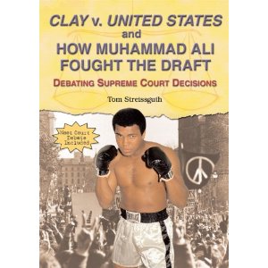 Clay V. United States and How Muhammad Ali Fought the Draft: Debating Supreme Court Decisions