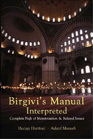 Fiqh of Menstruation: Birgivi's Manual Interpreted
