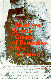 The Dead Sea Scrolls, the Gospel of Barnabas, and the New Testament