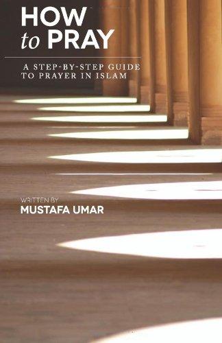 How to Pray: A Step-by-Step Guide to Prayer in Islam