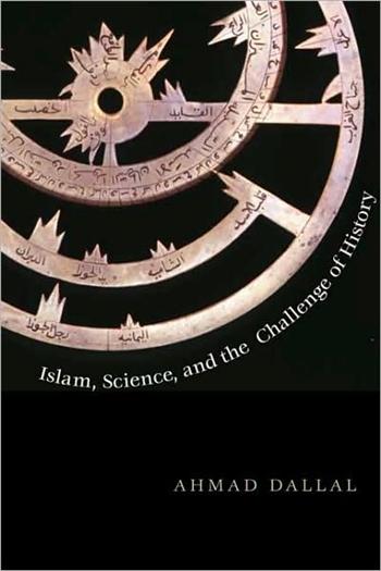 Islam, Science, and the Challenge of History
