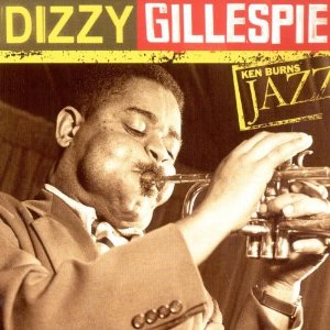 Ken Burns Jazz Collection: Dizzy Gillespie
