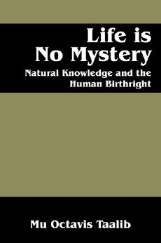 Life is No Mystery: Natural Knowledge and the Human Birthright