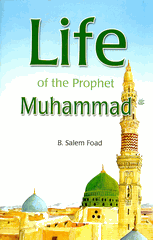 Life of the Prophet Muhammad (PBUH)