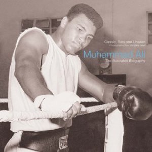 Muhammad Ali: An Illustrated Biography