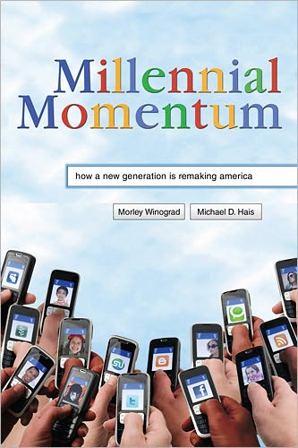 Millennial Momentum: How a New Generation Is Remaking America