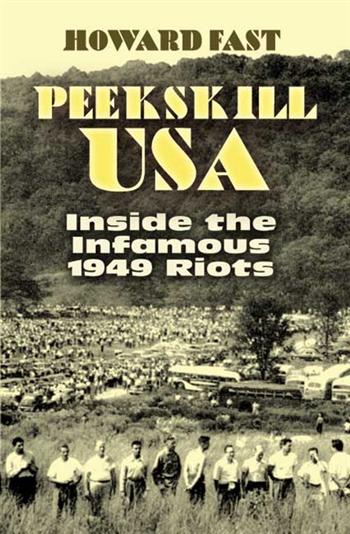 Peekskill USA: Inside the Infamous 1949 Riots