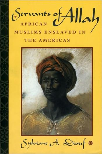 Servants of Allah: African Muslims Enslaved