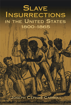 Slave Insurrections in the United States, 1800-1865