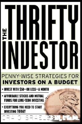 The Thrifty Investor: Penny-Wise Strategies for Investors on a Budget