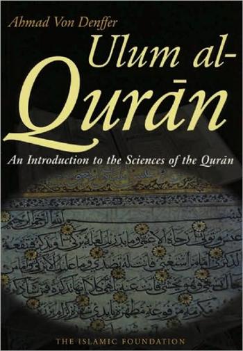 'Ulum Al-Qur'an: An introduction to the sciences of the Qur'an